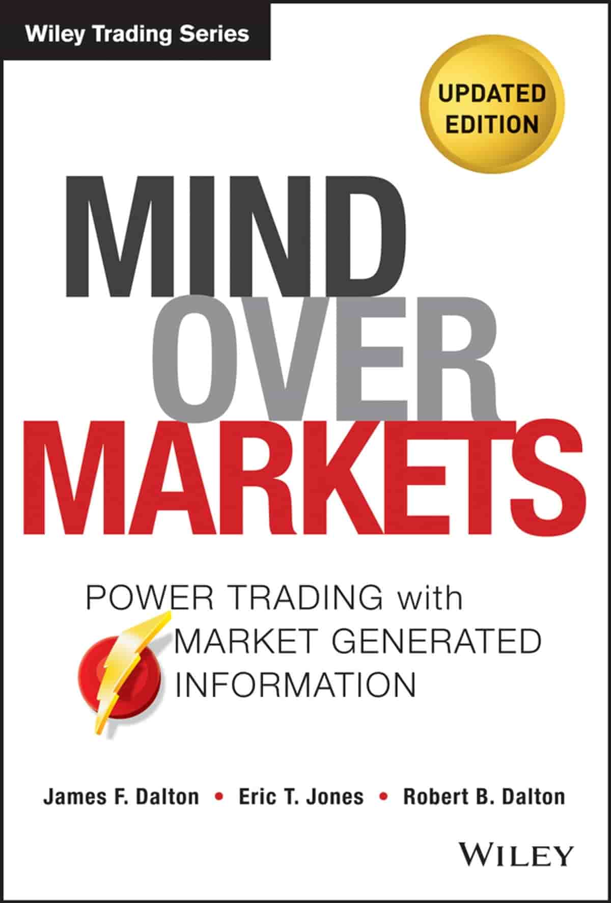  Mind Over Markets by James F. Dalton, Eric T. Jones and Robert B. Dalton Book Cover - TradeZella